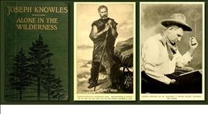 Three images in a row. On the left is a dark green book cover with trees underneath the words Joseph Knowles Alone in the Wilderness. The middle image is a bearded man wearing animal skins and holding a long stick beside a body of water. On the right is an image of a man with a large hat and a bandana around his neck, looking down at a book and holding a cigarette. 